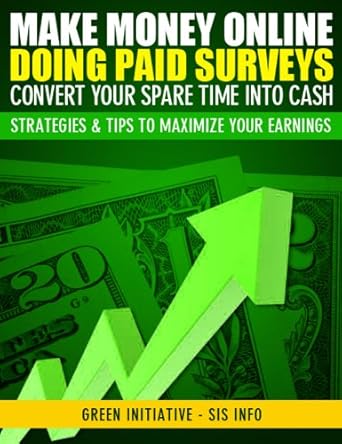 Unlock Your Earning Potential: A Comprehensive Review of ‘Make Money Online Doing Paid Surveys – Convert Your Spare Time Into Cash – Strategies & Tips to Maximize Your Earnings from Amazon’
