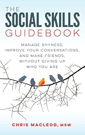 Transform Your Social Life: A Comprehensive Review of The Social Skills Guidebook: Manage Shyness, Improve Your Conversations, and Make Friends, Without Giving Up Who You Are