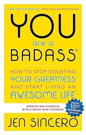 Transform Your Life: A Must-Read Review of You Are a Badass®: How to Stop Doubting Your Greatness and Start Living an Awesome Life