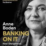 An Eye-Opening Review of ‘Banking On It: How I Disrupted an Industry from Amazon’ – A Game-Changer in Fintech Innovation