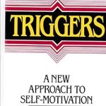 Unlock Your Potential: An In-Depth Review of TRIGGERS: A New Approach to Self-Motivation Unlock Your Potential: An In-Depth Review of TRIGGERS: A New Approach to Self-Motivation