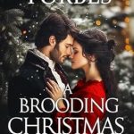 Enchanting Read: A Brooding Christmas Promise: A Historical Regency Romance Novel (Christmas Matches of Worth Book 2)