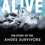 An Unforgettable Tale of Survival: Alive: The Story of the Andes Survivors from Amazon – A Must-Read Review