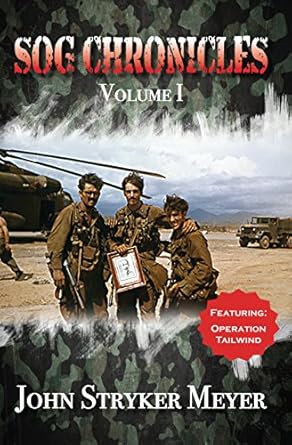 Discover the Thrilling Secrets of the Vietnam War in Our Exclusive Review of SOG Chronicles: Volume One