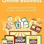 Unlock Your Entrepreneurial Potential: A Comprehensive Review of ‘Start a Small Online Business (Work from Home Bundle): Aliexpress Dropshipping & Small Niche, Big Money from Amazon’ Unlock Your Entrepreneurial Potential: A Comprehensive Review of ‘Start a Small Online Business (Work from Home Bundle): Aliexpress Dropshipping & Small Niche, Big Money from Amazon’