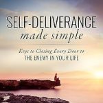Unlock Your Freedom: A Comprehensive Review of ‘Self-Deliverance Made Simple: Keys to Closing Every Door to the Enemy in Your Life’