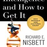 Unlocking Potential: A Comprehensive Review of ‘Intelligence and How to Get It: Why Schools and Cultures Count’