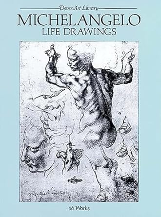 Unveiling the Masterpiece: A Comprehensive Review of Michelangelo Life Drawings (Dover Fine Art, History of Art)