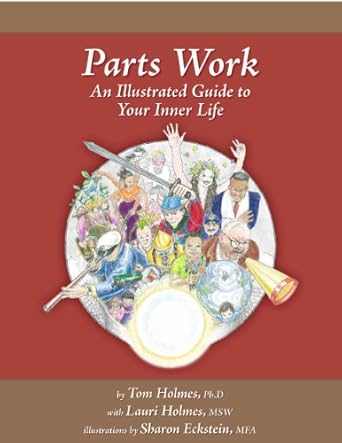 Transform Your Inner Journey: A Comprehensive Review of Parts Work: An Illustrated Guide to Your Inner Life