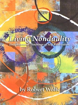 Transform Your Mind: A Comprehensive Review of ‘Living Nonduality: Enlightenment Teachings of Self-Realization’
