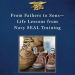 Must-Read Insights: Raising Men: Lessons Navy SEALs Learned from Their Training and Taught to Their Sons Must-Read Insights: Raising Men: Lessons Navy SEALs Learned from Their Training and Taught to Their Sons