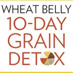 Transform Your Health: A Comprehensive Review of ‘Wheat Belly 10-Day Grain Detox: Reprogram Your Body for Rapid Weight Loss and Amazing Health’