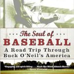 Discover the Heartfelt Journey in Our Review of The Soul of Baseball: A Road Trip Through Buck O’Neil’s America