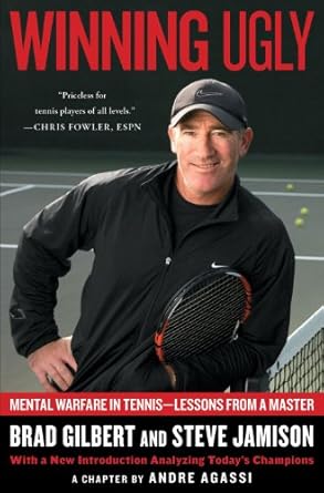 Unlock Your Tennis Potential: A Deep Dive into ‘Winning Ugly: Mental Warfare in Tennis—Lessons from a Master’