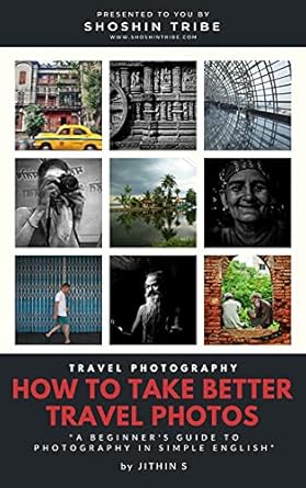 Unlock Your Travel Photography Skills: A Comprehensive Review of ‘Travel Photography: How to Take Better Travel Photos – A Beginner’s Guide to Photography in Simple English’