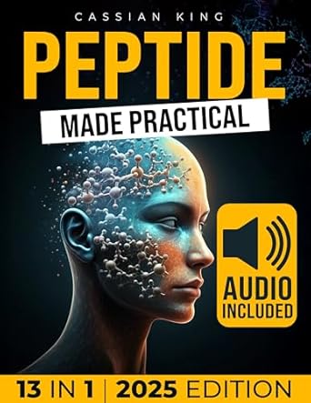 Unlocking the Secrets to Wellness: A Comprehensive Review of ‘Peptide Made Practical: Transform Your Health with Peptides Anti-Aging, Injury-Free Muscle Support, and Mental Clarity Science-Proven Protocols for Lasting Wellness’