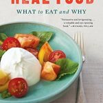 Transform Your Health: A Comprehensive Review of ‘Real Food: What to Eat and Why’