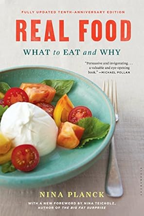 Transform Your Health: A Comprehensive Review of ‘Real Food: What to Eat and Why’