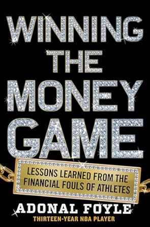 An Eye-Opening Review of Winning the Money Game: Lessons Learned from the Financial Fouls of Athletes