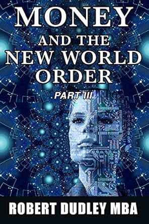 Uncover the Secrets of Global Finance: A Review of Money and the New World Order Part 3: Book 5 of the ‘Unveiling Collection’