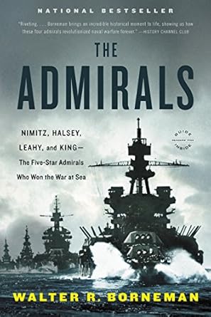 An Insightful Review of The Admirals: Nimitz, Halsey, Leahy, and King–The Five-Star Admirals Who Won the War at Sea