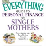 Unlock Your Financial Future: A Comprehensive Review of The Everything Guide To Personal Finance For Single Mothers Book: A Step-by-step Plan for Achieving Financial Independence (Everything® Series)