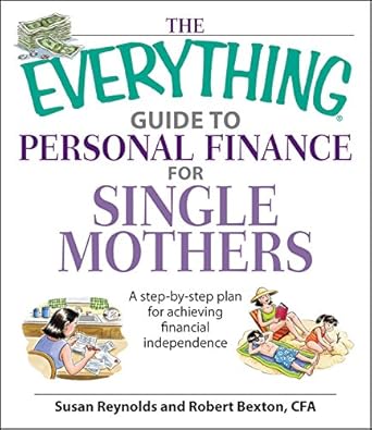 Unlock Your Financial Future: A Comprehensive Review of The Everything Guide To Personal Finance For Single Mothers Book: A Step-by-step Plan for Achieving Financial Independence (Everything® Series)