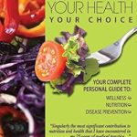 Discover the Secrets to Wellness: A Comprehensive Review of ‘Your Health Your Choice’