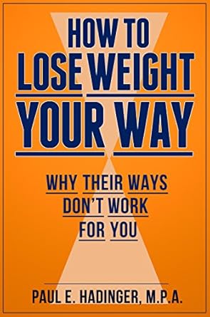 Discover the Secrets to Sustainable Weight Loss: A Review of ‘How To Lose Weight Your Way: Why Their Ways Don’t Work For You (Health & Fitness Book 1)’