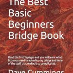 Unlock the Fun of Card Games: A Review of The Best Basic Beginners Bridge Book – Read the First 15 Pages to Learn the Essentials Without the Complications!