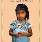 Discover the Magic of Mexican Culture in This Captivating Review of Timeless Images: The Heart of Mexico