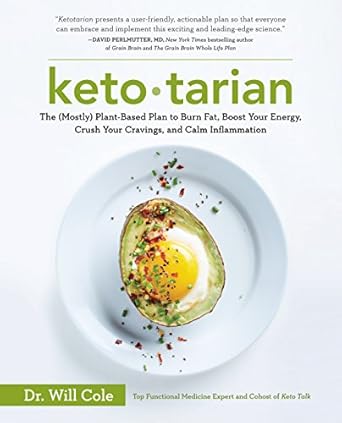 Unlock Your Health Potential: A Comprehensive Review of ‘Ketotarian: The (Mostly) Plant-Based Plan to Burn Fat, Boost Your Energy, Crush Your Cravings, and Calm Inflammation’ – A Must-Have Cookbook!