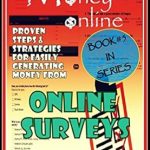 Unlock Your Earning Potential: A Comprehensive Review of ‘MAKING MONEY ONLINE WITH SURVEYS: Proven Steps And Strategies For Easily Generating Money From Online Surveys (Money Strategies Book 5)’