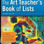 Discover Creative Resources: A Comprehensive Review of The Art Teacher’s Book of Lists (J-B Ed: Book of Lists 66) Discover Creative Resources: A Comprehensive Review of The Art Teacher’s Book of Lists (J-B Ed: Book of Lists 66)