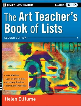 Discover Creative Resources: A Comprehensive Review of The Art Teacher’s Book of Lists (J-B Ed: Book of Lists 66)