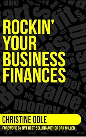 Unlock Your Financial Potential: A Comprehensive Review of Rockin’ Your Business Finances: A Step-by-Step Workbook to Making More by Making Less