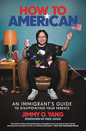 Discover the Hilarious Truth in This Must-Read: How to American: An Immigrant’s Guide to Disappointing Your Parents