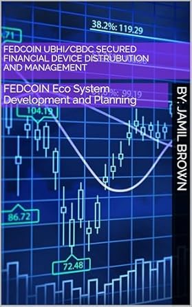 Unlocking the Future of Finance: A Comprehensive Review of FEDCOIN UBHI/CBDC Secured Financial Device Distribution and Management: FEDCOIN Eco System Development and Planning