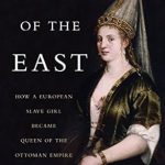 Discover the Remarkable Journey of a European Slave Girl: Empress of the East – How a European Slave Girl Became Queen of the Ottoman Empire