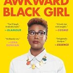Discover the Hilarious Truth Behind Life’s Quirks: A Review of The Misadventures of Awkward Black Girl (A Bestselling Memoir) Discover the Hilarious Truth Behind Life’s Quirks: A Review of The Misadventures of Awkward Black Girl (A Bestselling Memoir)