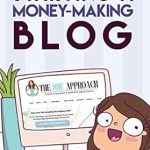 Unlock Your Blogging Potential: A Comprehensive Review of ‘The She Approach To Starting A Money-Making Blog (2022 Edition)’ – Everything You Need To Know To Create A Website And Make Money Blogging