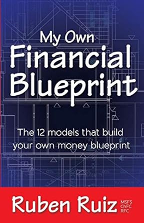 Unlock Your Wealth Potential: A Comprehensive Review of My Own Financial Blueprint: The 12 Models That Build Your Own Money Blueprint