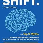 Transform Your Finances with This Eye-Opening Review: Money Mindset SHIFT. Church Edition: The Top 9 Myths That Keep Christians Stuck Financially and How To Get Unstuck, Live Debt Free and Build Wealth!