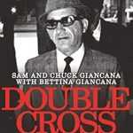 Unveiling the Dark Secrets: A Must-Read Review of Double Cross: The Explosive Inside Story of the Mobster Who Controlled America