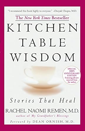 Transform Your Life with Heartfelt Insights: A Review of Kitchen Table Wisdom: Stories that Heal, 10th Anniversary Edition