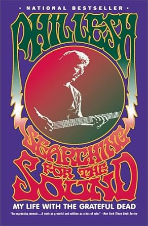 An Unforgettable Journey Through Music: A Review of Searching for the Sound: My Life with the Grateful Dead