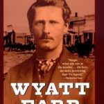 Unveiling the Truth: A Deep Dive into Wyatt Earp: The Life Behind the Legend