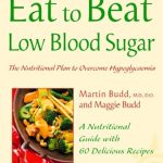 Discover How ‘Low Blood Sugar: The Nutritional Plan to Overcome Hypoglycaemia, with 60 Recipes (Eat to Beat)’ Can Transform Your Health – A Comprehensive Review