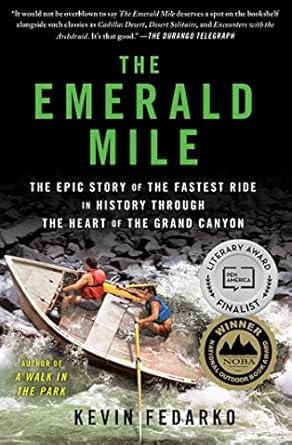 Unforgettable Adventure Awaits: A Review of The Emerald Mile: The Epic Story of the Fastest Ride in History Through the Heart of the Grand Canyon