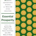 Unlock Your Financial Future: A Comprehensive Review of ‘Essential Prosperity: The Fourteen Most Important Books on Wealth and Riches Ever Written’
